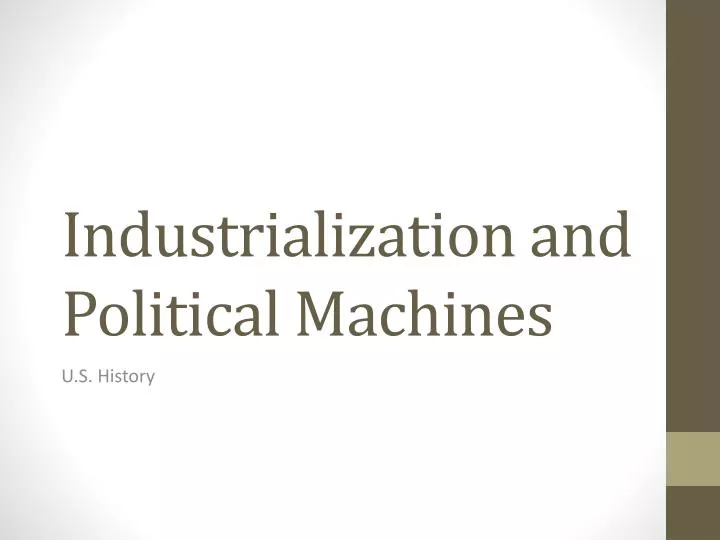 industrialization and political machines
