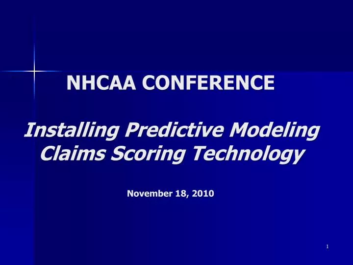 nhcaa conference installing predictive modeling claims scoring technology november 18 2010