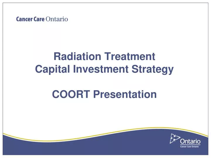 radiation treatment capital investment strategy coort presentation