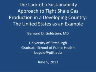 The Lack of a Sustainability Approach to Tight Shale Gas Production in a Developing Country: The United States as an E