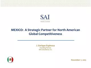MEXICO: A Strategic Partner for North American Global Competitiveness