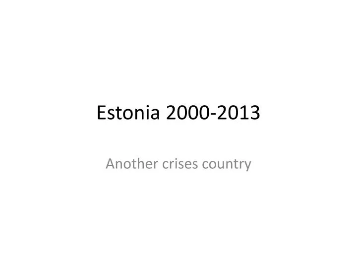 estonia 2000 2013