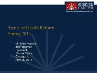 Status of Health Reform Spring 2013