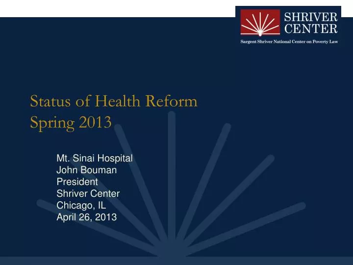 status of health reform spring 2013