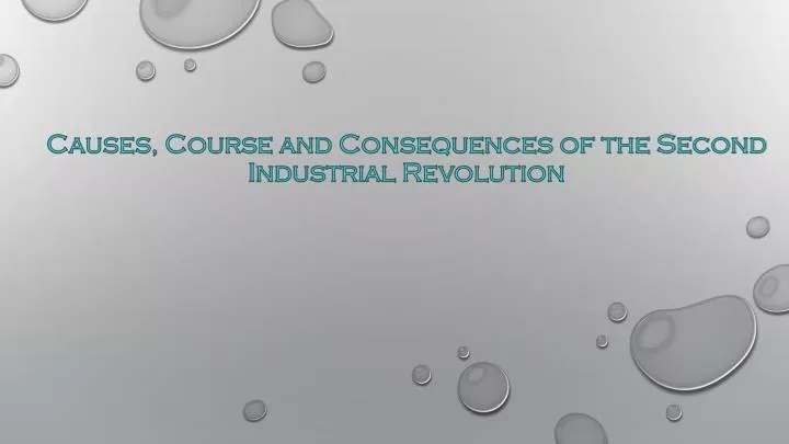 causes course and consequences of the second industrial revolution