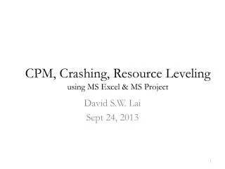 CPM, Crashing, Resource Leveling using MS Excel &amp; MS Project