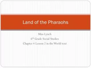 land of the pharaohs