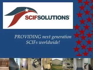 PROVIDING next generation SCIFs worldwide!