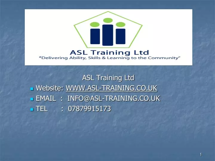 asl training ltd website www asl training co uk email info@asl training co uk tel 07879915173