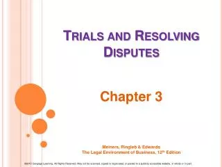 Chapter 3 Meiners, Ringleb &amp; Edwards The Legal Environment of Business, 12 th Edition