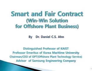Smart and Fair Contract (Win-Win Solution for Offshore Plant Business)