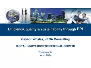 Gaynor Whyles, JERA Consulting DIGITAL INNOVATION FOR REGIONAL GROWTH Thessaloniki April 2014