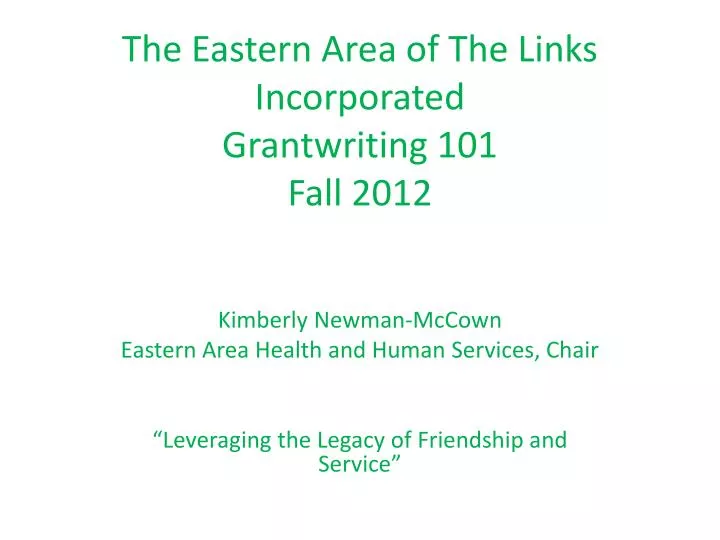 the eastern area of the links incorporated grantwriting 101 fall 2012