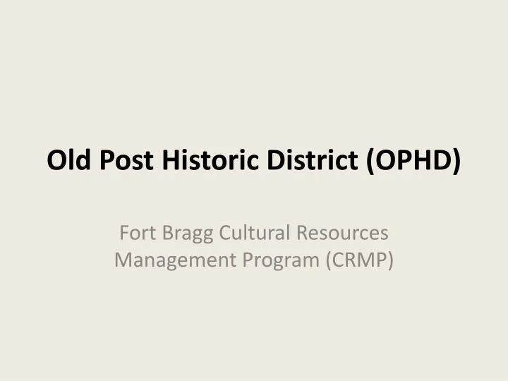 old post historic district ophd