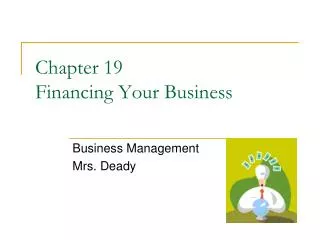 Chapter 19 Financing Your Business