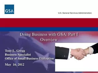 Tony L. Gregg Business Specialist Office of Small Business Utilization