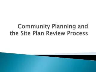 Community Planning and the Site Plan Review Process