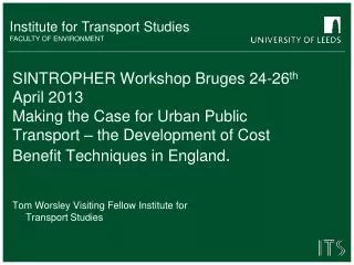 Tom Worsley Visiting Fellow Institute for Transport Studies