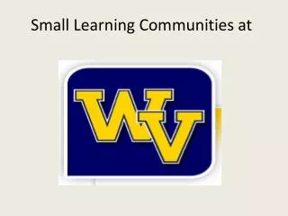 Small Learning Communities at