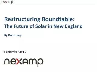 Restructuring Roundtable: The Future of Solar in New England By Dan Leary September 2011