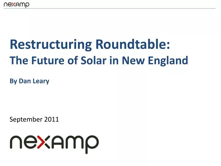 restructuring roundtable the future of solar in new england by dan leary september 2011