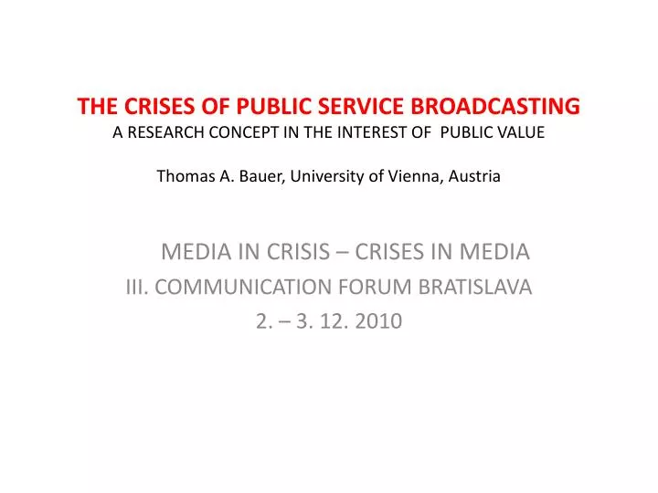 media in crisis crises in media iii communication forum bratislava 2 3 12 2010