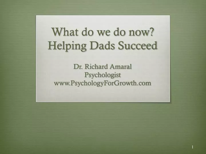 w hat do we do now helping dads succeed