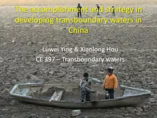 The accomplishment and strategy in developing transboundary waters in China