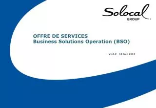 OFFRE DE SERVICES Business Solutions Operation (BSO)
