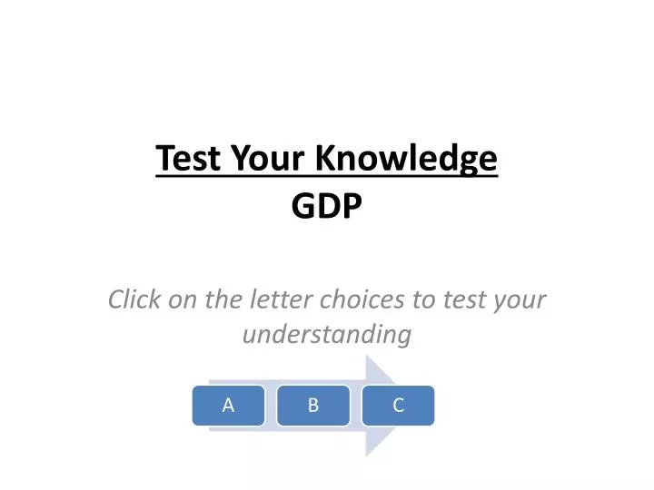 test your knowledge gdp