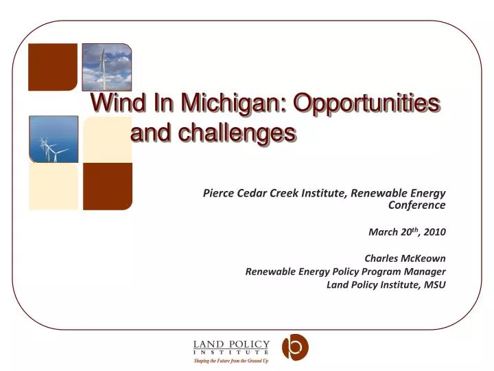 wind in michigan opportunities and challenges