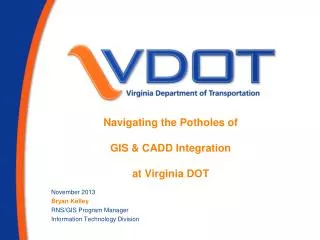Navigating the Potholes of GIS &amp; CADD Integration at Virginia DOT