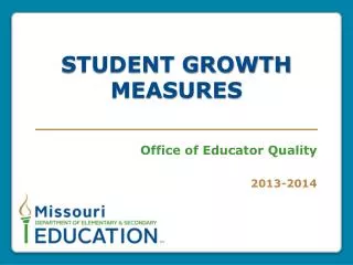 STUDENT GROWTH MEASURES