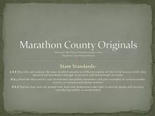 Marathon County Originals Our Stories: The History of Marathon County Exhibit Marathon County Historical Society