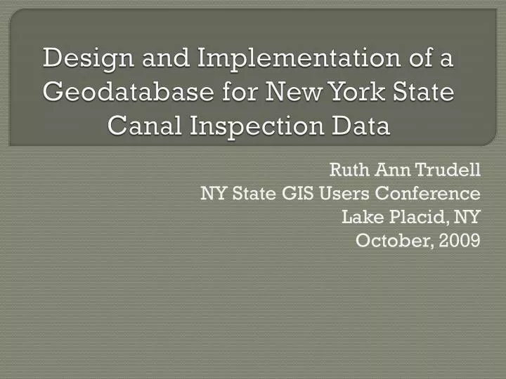 design and implementation of a geodatabase for new york state canal inspection data