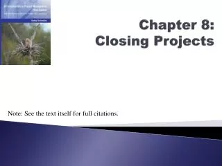 Chapter 8: Closing Projects