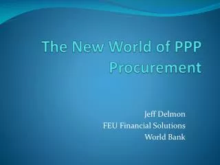 The New World of PPP Procurement