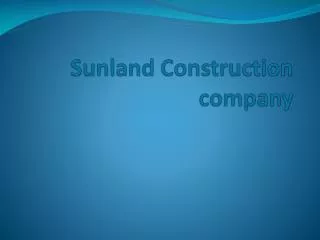 Sunland Construction company