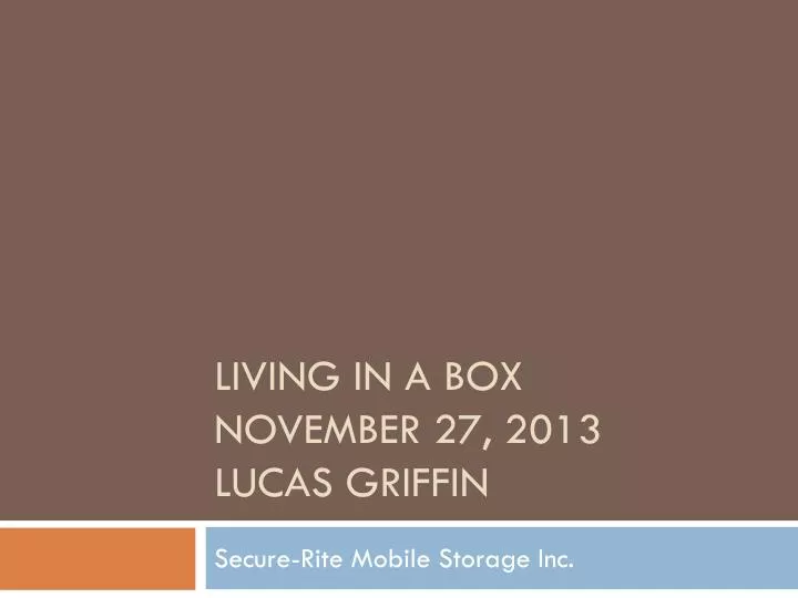 living in a box november 27 2013 lucas griffin