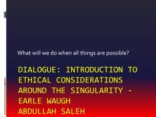 w hat will we do when all things are possible