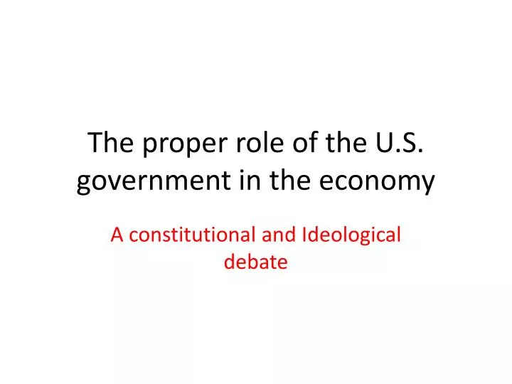 the proper r ole of the u s government in the economy