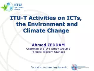 ITU-T Activities on ICTs , the Environment and Climate Change