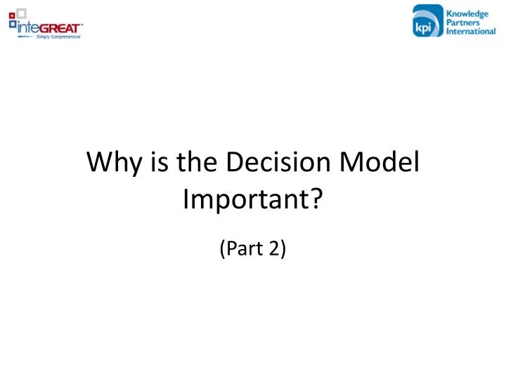 why is the decision model important