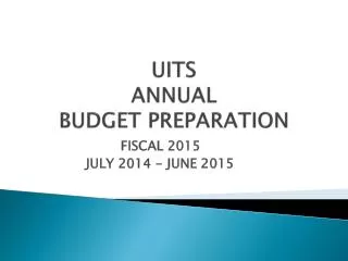 UITS ANNUAL BUDGET PREPARATION