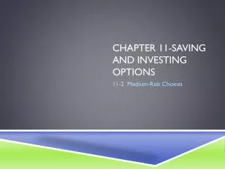 Chapter 11-saving and investing options