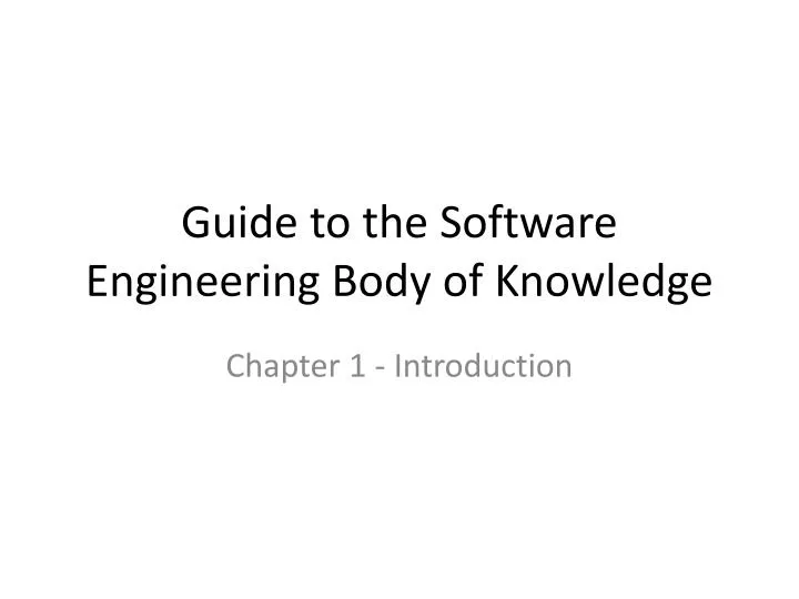 guide to the software engineering body of knowledge