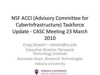 NSF ACCI (Advisory Committee for CyberInfrastructure ) Taskforce Update - CASC Meeting 23 March 2010