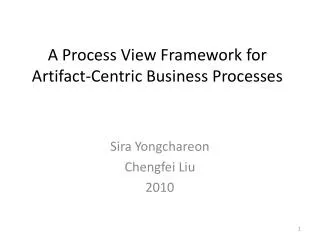 A Process V iew F ramework for Artifact -Centric Business Processes