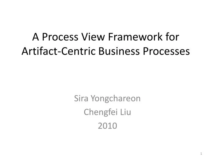a process v iew f ramework for artifact centric business processes