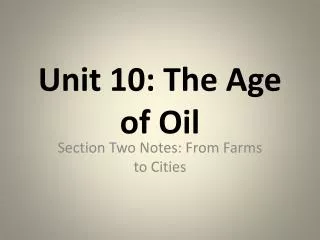 Unit 10: The Age of Oil